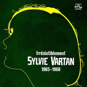 Irrésistiblement: Sylvie Vartan 1965-1968