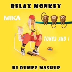 Relax Monkey (Tones and I vs. Mika) (Single)