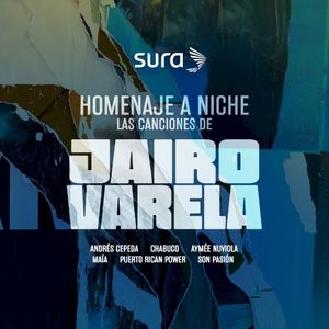Homenaje a Niche: Las canciones de Jairo Varela