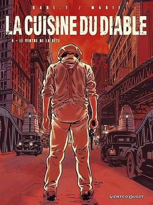 Le Ventre de la bête - La Cuisine du diable, tome 4