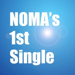 NOMA's 1st Single (Single)