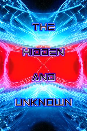 The Hidden and Unknown