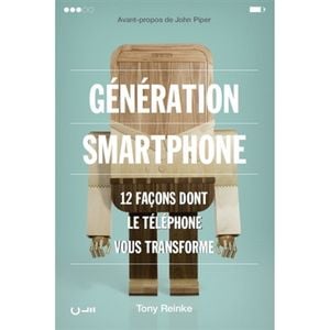 Génération smartphone : 12 façons dont le téléphone vous transforme