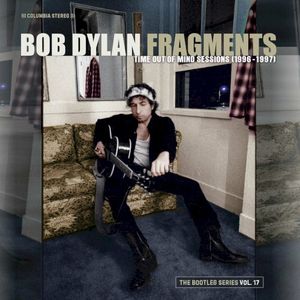 Fragments - Time Out of Mind Sessions (1996-1997): The Bootleg Series, Vol. 17
