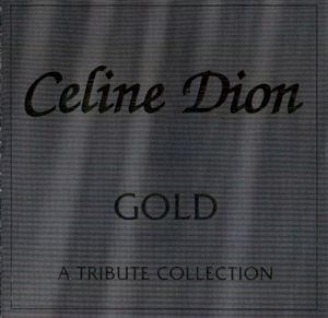 Celine Dion Gold: A Tribute Collection