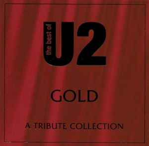 The Best of U2 Gold: A Tribute Collection