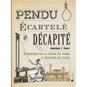 Pendu, écartelé ou décapité