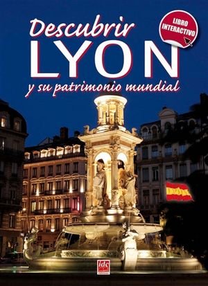 Descubrir Lyon y su patrimonio mundial