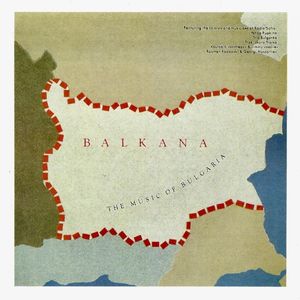Balkana: The Music of Bulgaria
