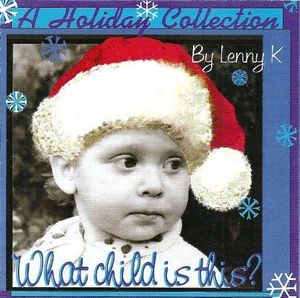 A Holiday Collection - What Child Is This?