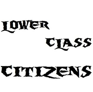 Lower Class Citizens