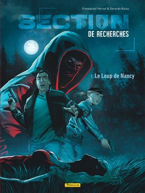 Section de recherches : Gendarmerie nationale - tome 1 Le loup de Nancy