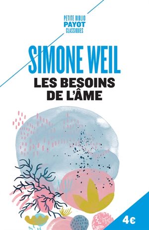 Les besoins de l'âme : extrait de L'enracinement