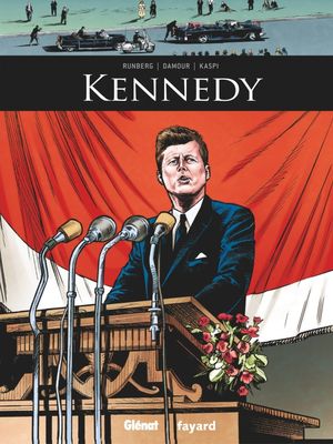 Kennedy - Ils ont fait l'Histoire, tome 18