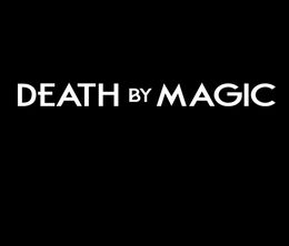 image-https://media.senscritique.com/media/000021168432/0/death_by_magic.jpg