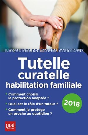 Tutelle, curatelle, habilitation familiale : 2018