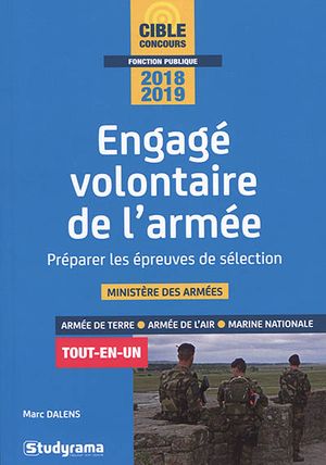 Engagé volontaire de l'armée, préparer les épreuves de sélection : ministère des Armées, armée de terre, armée de l'air, Marine 