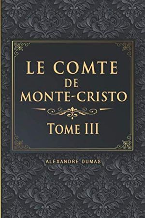 Le Comte de Monte-Cristo, tome 3