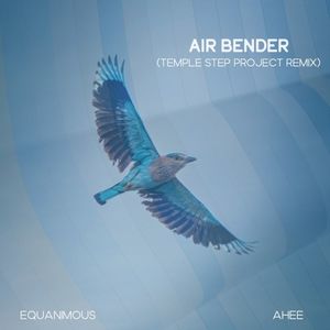 Air Bender (Temple Step Project remix) (Single)