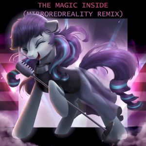 The Magic Inside (MirroredReality remix)