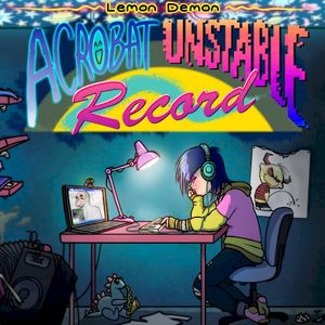 Acrobat Unstable Record