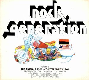 Rock Generation, Volume 1 – The Animals 1963 + The Yardbirds 1964 (Live)