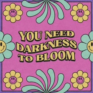You Need Darkness to Bloom (EP)