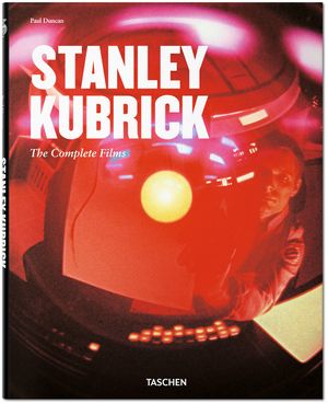 Stanley Kubrick - The Complete Films