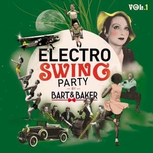 Electro Swing Party by Bart&Baker, Vol.1