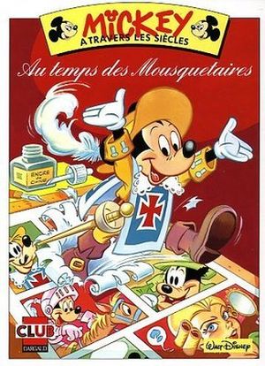 Mickey à travers les siècles  : Au temps des mousquetaires - Disney Aventure, tome 2
