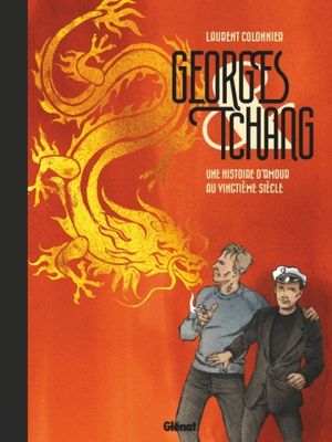 Georges & Tchang, Une histoire d'amour au 20e siècle