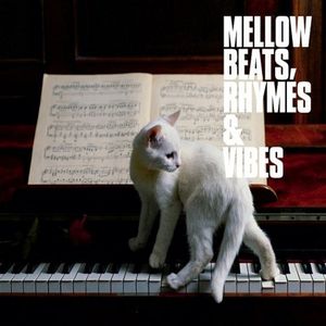 Mellow Beats, Rhymes & Vibes