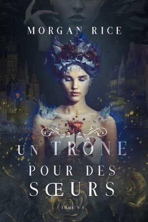 Un trône pour des sœurs, tome 1