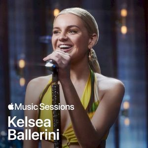 Apple Music Sessions: Kelsea Ballerini (Live)