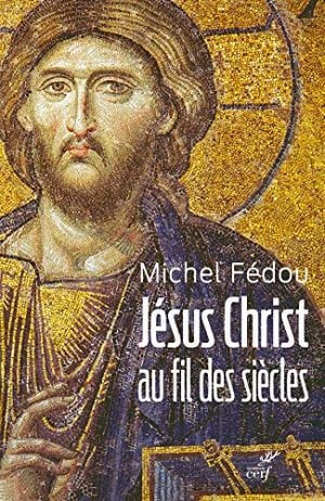 Jésus Christ au fil des siècles