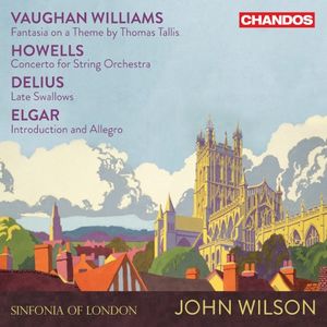 Vaughan Williams: Fantasia on a Theme by Thomas Tallis / Howells: Concerto for String Orchestra / Delius: Late Swallows / Elgar: