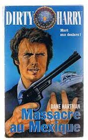 Massacre au Mexique - Dirty Harry, tome 3