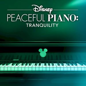 Disney Peaceful Piano: Tranquility (EP)