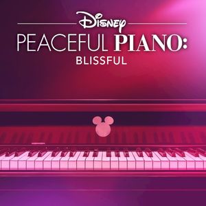 Disney Peaceful Piano: Blissful (EP)