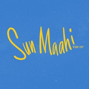 Sun Maahi - The EP (EP)