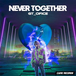 Never Together (Single)