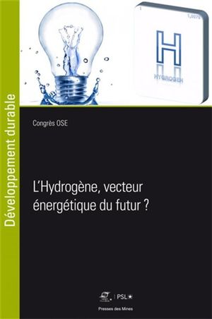 L'hydrogène, vecteur énergétique du futur ?