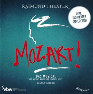 Mozart! - Das Musical - Raimund Theater Wien Gesamtaufnahme (Live)