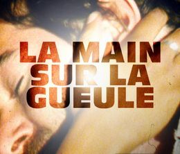 image-https://media.senscritique.com/media/000021181552/0/la_main_sur_la_gueule.jpg