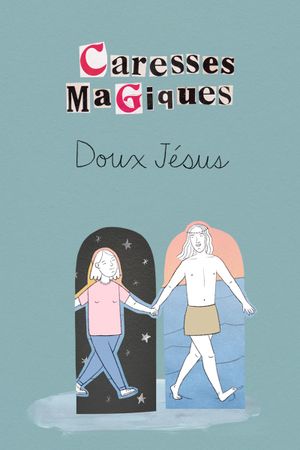 Caresses magiques - Doux Jésus