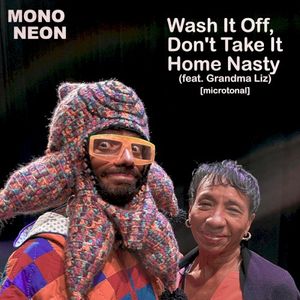 Wash It Off, Don't Take It Home Nasty (microtonal) (Single)