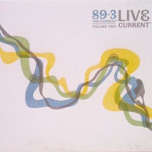 89.3 The Current: Live Current, Volume Two