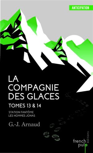 La Compagnie des Glaces, tomes 13 & 14