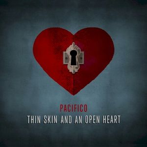 Thin Skin and an Open Heart