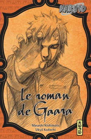 Le Roman de Gaara - Naruto roman, tome 10